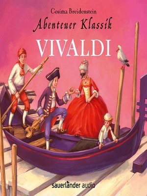 cover image of Abenteuer Klassik--Vivaldi (Autorinnenlesung)